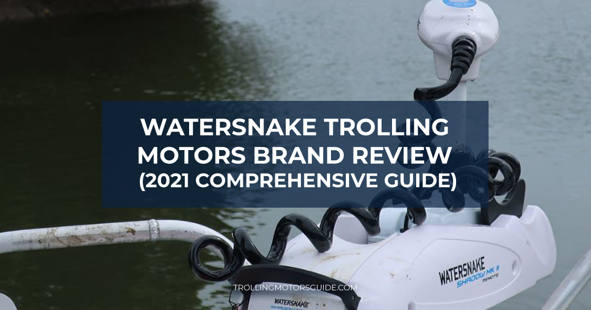 Watersnake Trolling Motors Brand Review