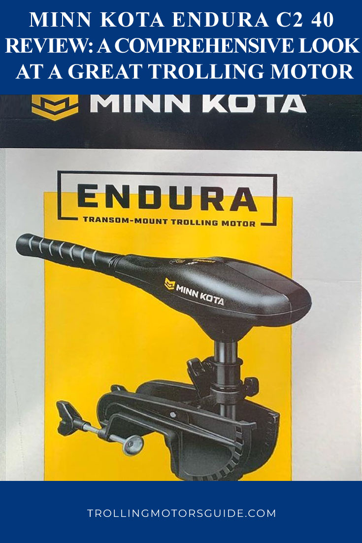 Minn Kota Endura C2 40 review: a comprehensive look at a great trolling motor-1