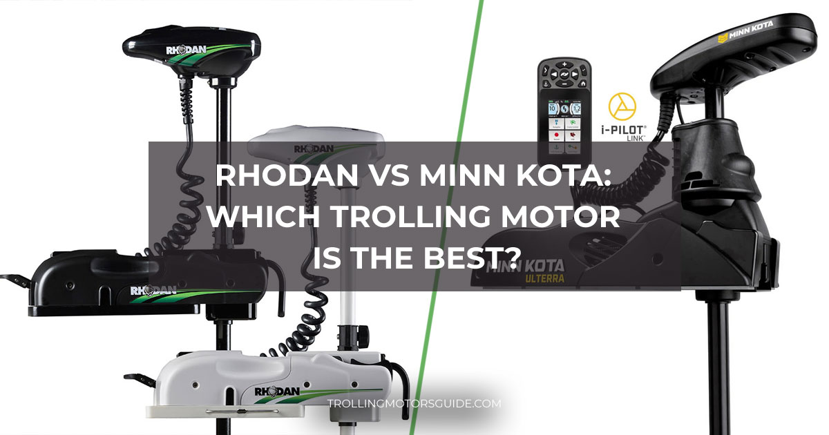 Rhodan vs Minn Kota: which trolling motor is the best